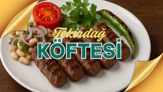 Tekirdağ Köftesi Nerede Yenir? Tarifi İle Birlikte