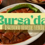 Bursa'da İskender nerede yenir