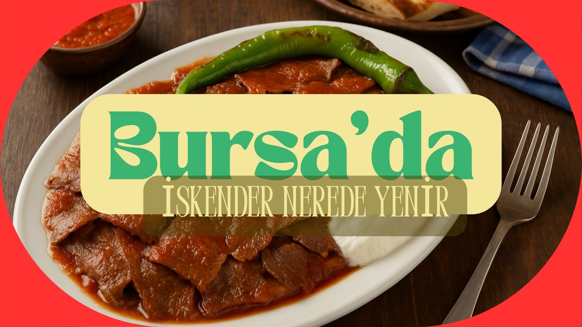 Bursa'da İskender nerede yenir