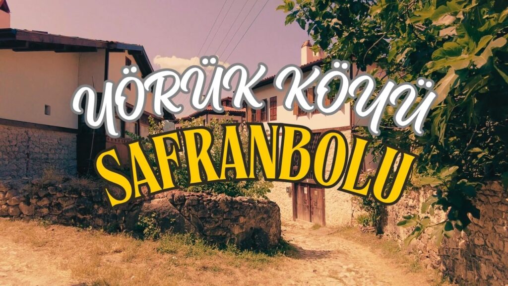 Safranbolu gezilecek Yerler