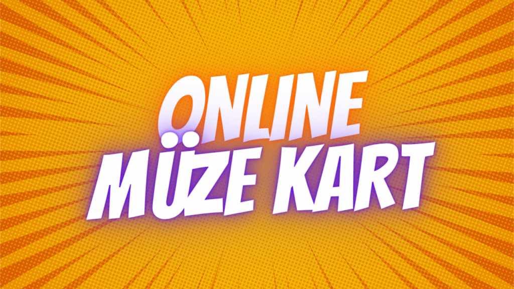 online müze kart