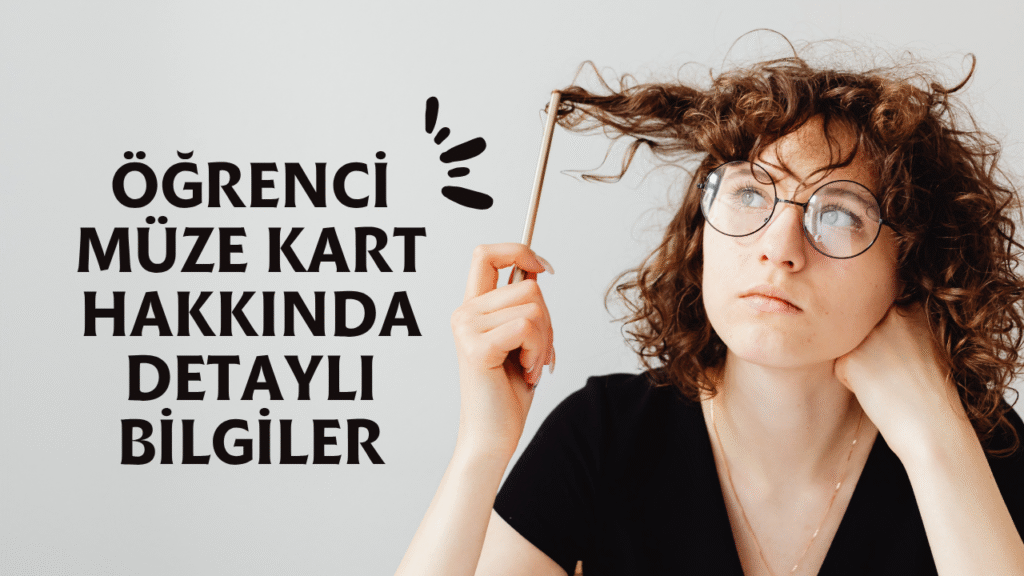 Öğrenci müze kart