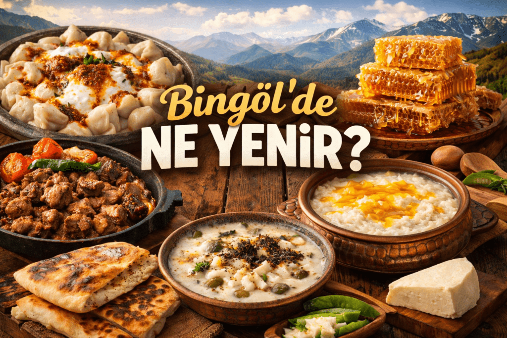 bingölde ne yenir